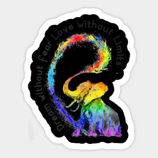 Dream Without Fear Love Without Limits Elephant LGBT Sticker